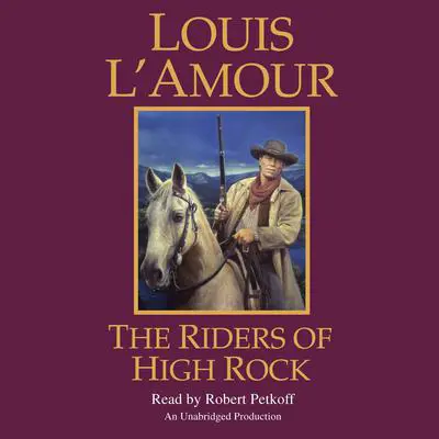 The Riders of High Rock: A Novel Audibook, by Louis L’Amour