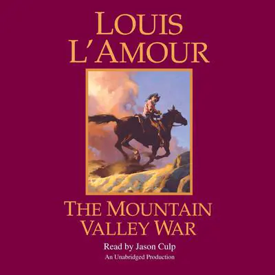 The Mountain Valley War: A Novel Audibook, by Louis L’Amour