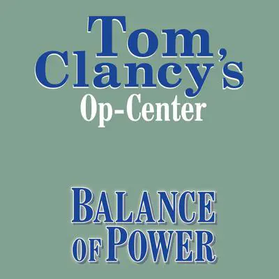 Tom Clancy's Op-Center #5: Balance of Power Audibook, by Tom Clancy