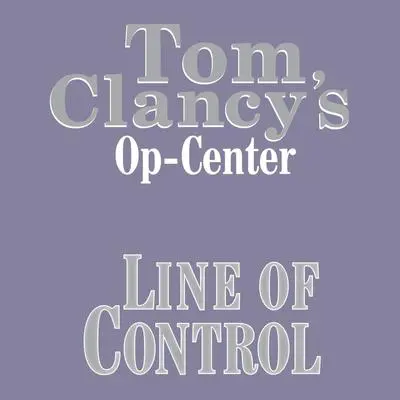 Tom Clancy's Op-Center #8: Line of Control Audibook, by Tom Clancy