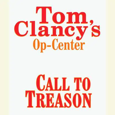Tom Clancy's Op-Center #11: Call to Treason Audibook, by Tom Clancy