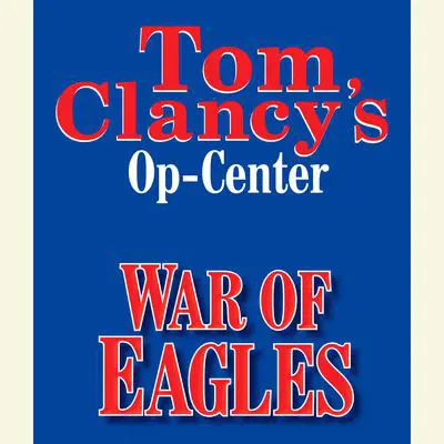 Tom Clancy's Op-Center #12: War of Eagles Audibook, by Jeff Rovin