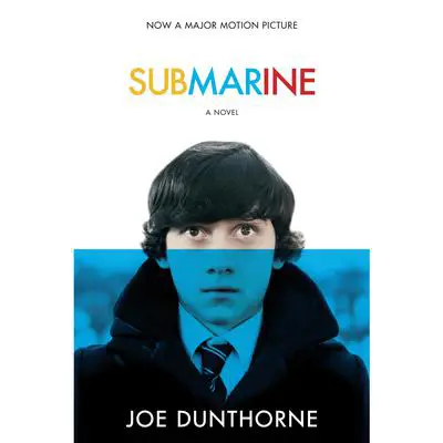 Submarine: A Novel Audibook, by Joe Dunthorne
