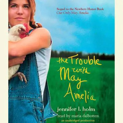 The Trouble with May Amelia Audibook, by Jennifer L. Holm