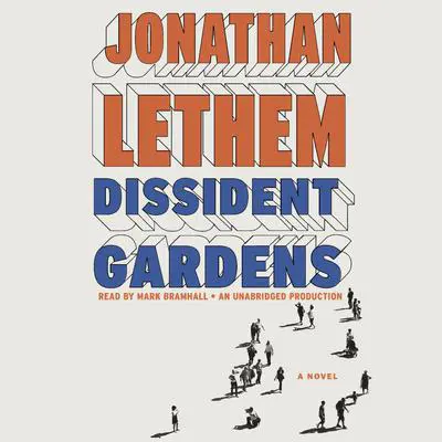 Dissident Gardens: A Novel Audibook, by Jonathan Lethem