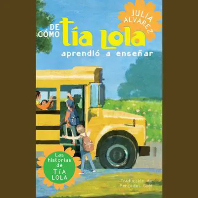 De como tia Lola aprendio a ensenar (How Aunt Lola Learned to Teach Spanish Edition) Audibook, by Julia Alvarez