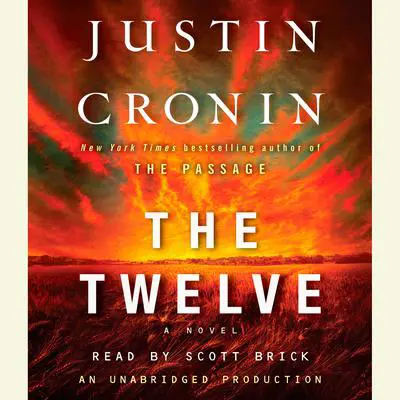 The Twelve (Book Two of The Passage Trilogy): A Novel Audibook, by Justin Cronin