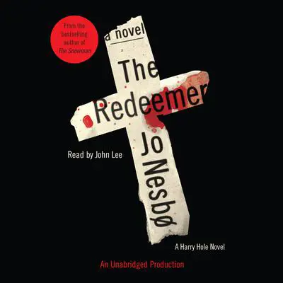 The Redeemer: A Harry Hole Novel (6) Audibook, by Jo Nesbø