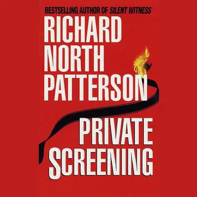 Private Screening: A Novel Audibook, by Richard North Patterson