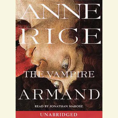 The Vampire Armand: The Vampire Chronicles Audibook, by Anne Rice