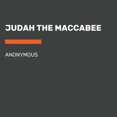 Judah the Maccabee Audibook, by Anonymous