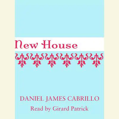 New House Audibook, by Daniel James Cabrillo