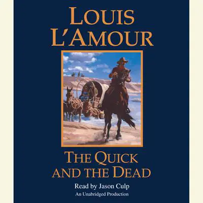 The Quick and the Dead Audibook, by Louis L’Amour