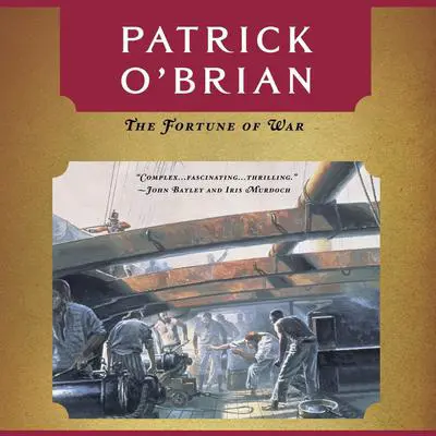 The Fortune of War Audibook, by Patrick O'Brian