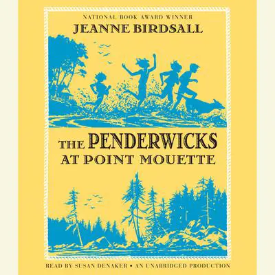 The Penderwicks at Point Mouette Audibook, by Jeanne Birdsall