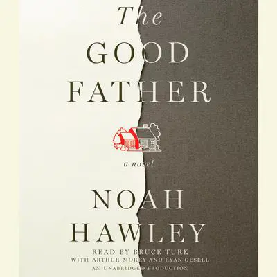 The Good Father Audibook, by Noah Hawley