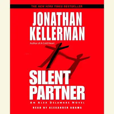 Silent Partner: An Alex Delaware Novel Audibook, by Jonathan Kellerman