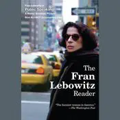 The Fran Lebowitz Reader