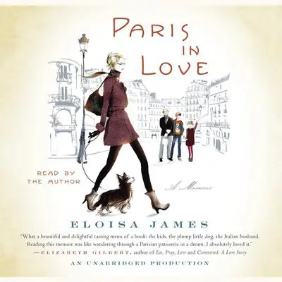Paris in Love: A Memoir Audibook, by Eloisa James