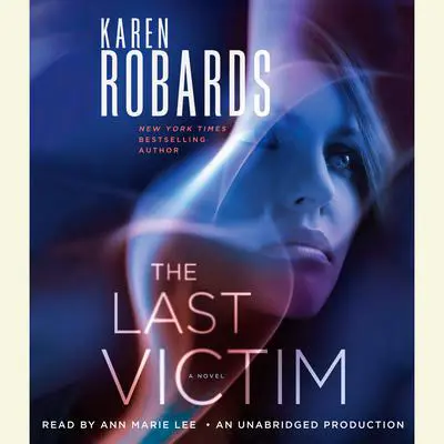 The Last Victim: A Novel Audibook, by Karen Robards