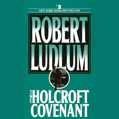 The Holcroft Covenant Audibook, by Robert Ludlum