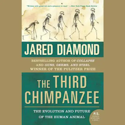 The Third Chimpanzee: The Evolution and Future of the Human Animal Audibook, by Jared Diamond