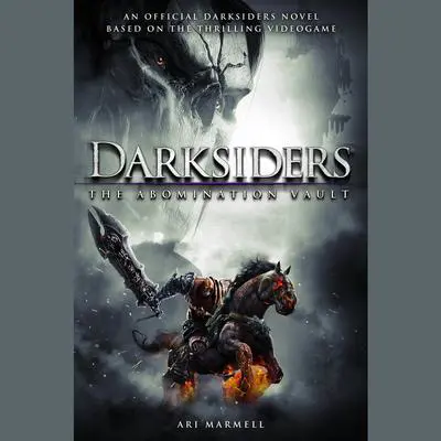 Darksiders: The Abomination Vault Audibook, by Ari Marmell