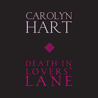 Death in Lovers' Lane Audibook, by Carolyn Hart