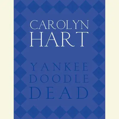 Yankee Doodle Dead Audibook, by Carolyn Hart