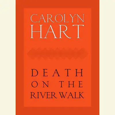 Death on the River Walk Audibook, by Carolyn Hart