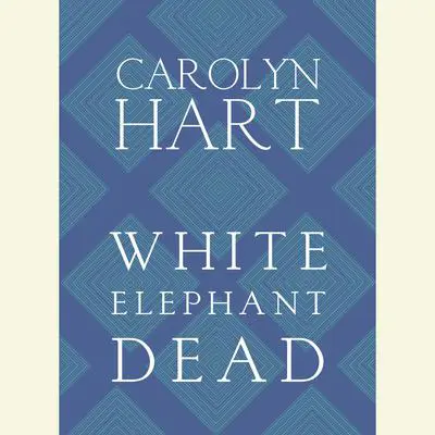 White Elephant Dead Audibook, by Carolyn Hart