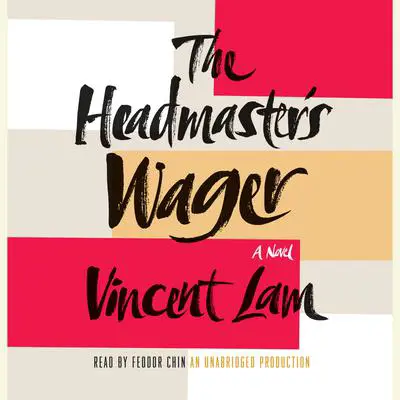 The Headmaster's Wager Audibook, by Vincent Lam