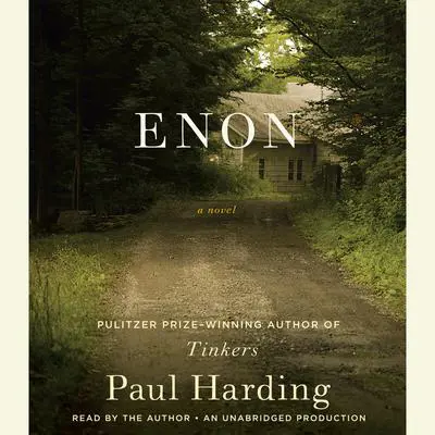 Enon: A Novel Audibook, by Paul Harding