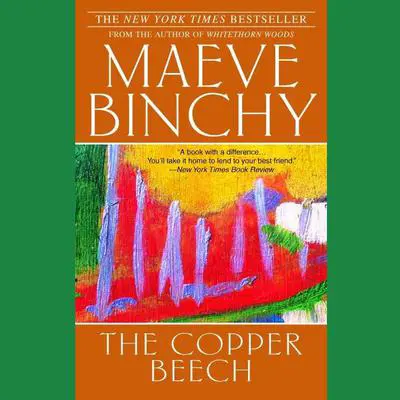 The Copper Beech: A Novel Audibook, by Maeve Binchy
