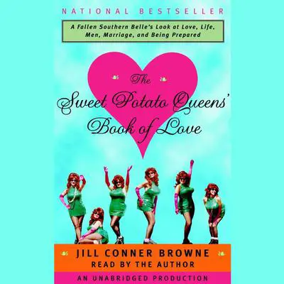 The Sweet Potato Queens' Book of Love Audibook, by Jill Conner Browne
