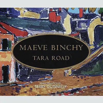 Tara Road: A Novel Audibook, by Maeve Binchy