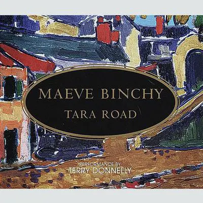 Tara Road: A Novel Audibook, by Maeve Binchy