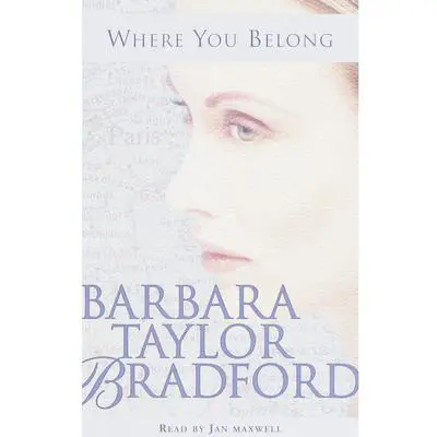 Where You Belong: A Novel Audibook, by Barbara Taylor Bradford