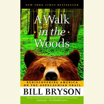 A Walk in the Woods: Rediscovering America on the Appalachian Trail Audibook, by Bill Bryson