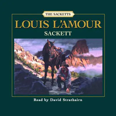 Sackett: A Novel Audibook, by Louis L’Amour