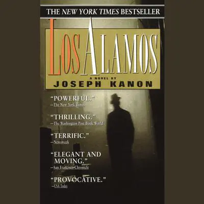 Los Alamos: A Novel Audibook, by Joseph Kanon