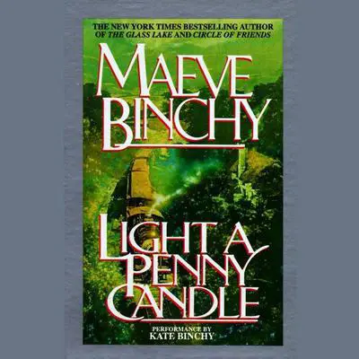 Light a Penny Candle Audibook, by Maeve Binchy