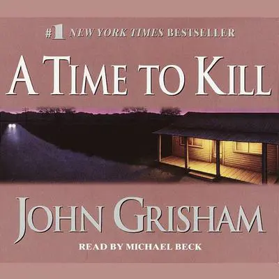 A Time to Kill Audibook, by John Grisham