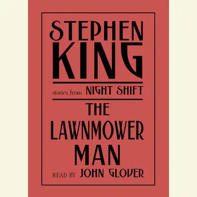 The Lawnmower Man: And Other Stories from Night Shift Audibook, by Stephen King