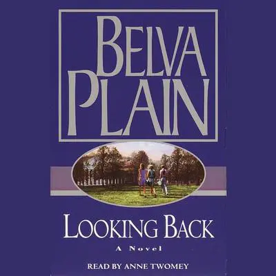 Looking Back Audibook, by Belva Plain
