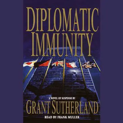 Diplomatic Immunity Audibook, by Grant Sutherland