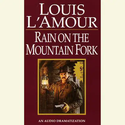 Rain on a Mountain Fork Audibook, by Louis L’Amour