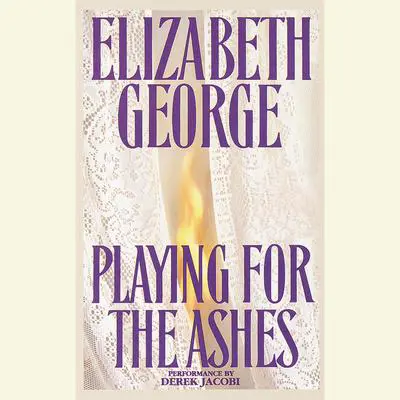 Playing for the Ashes Audibook, by Elizabeth George