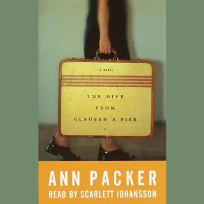 The Dive From Clausen's Pier Audibook, by Ann Packer