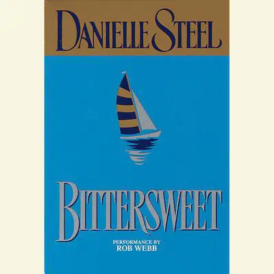 Bittersweet Audibook, by Danielle Steel